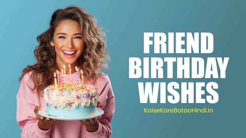 Dost Ko Birthday Wish Kaise Kare in English